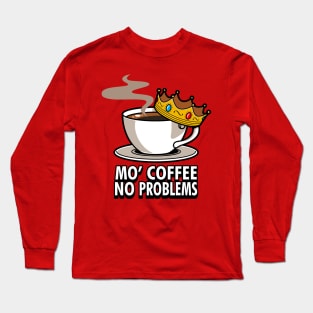 Cool 90's Hiphop Coffee Quote Meme Gift For Coffee Lovers Long Sleeve T-Shirt